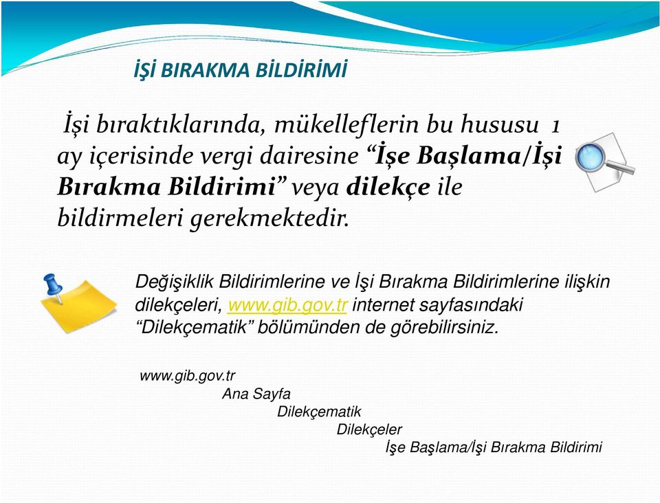 Değişiklik Bildirimlerine ve İşi Bırakma Bildirimlerine ilişkin dilekçeleri, www.gib.gov.