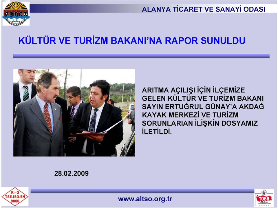 BAKANI SAYIN ERTUĞRUL GÜNAY A AKDAĞ KAYAK MERKEZİ