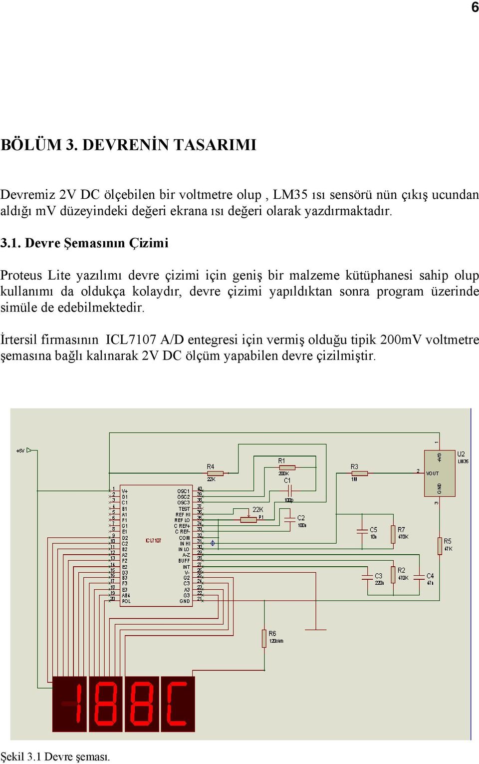 değeri olarak yazdırmaktadır. 3.1.