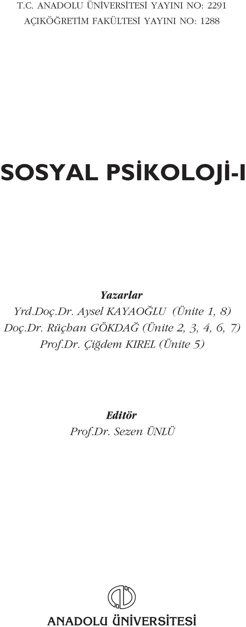 Aysel KAYAO LU (Ünite 1, 8) Doç.Dr.