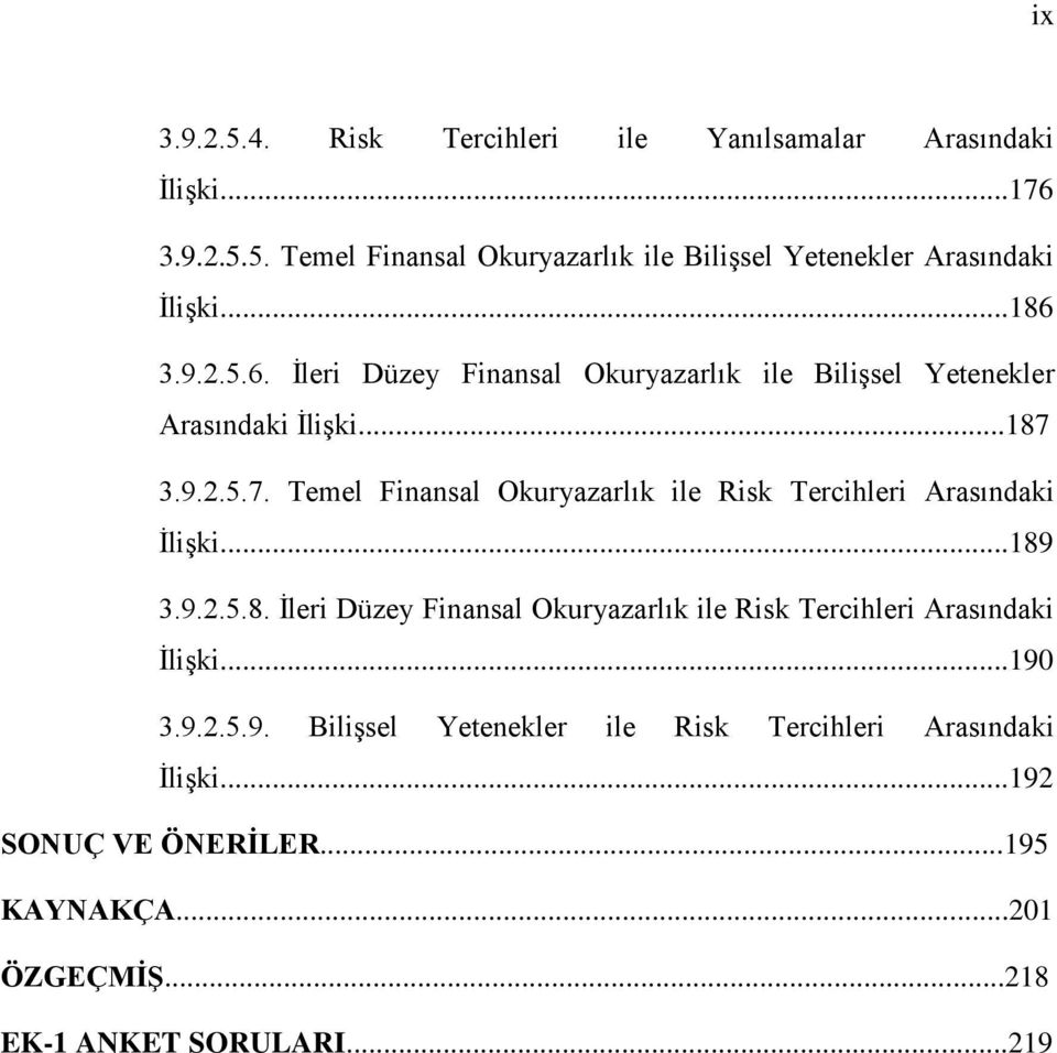 3.9.2.5.7. Temel Finansal Okuryazarlık ile Risk Tercihleri Arasındaki İlişki...189