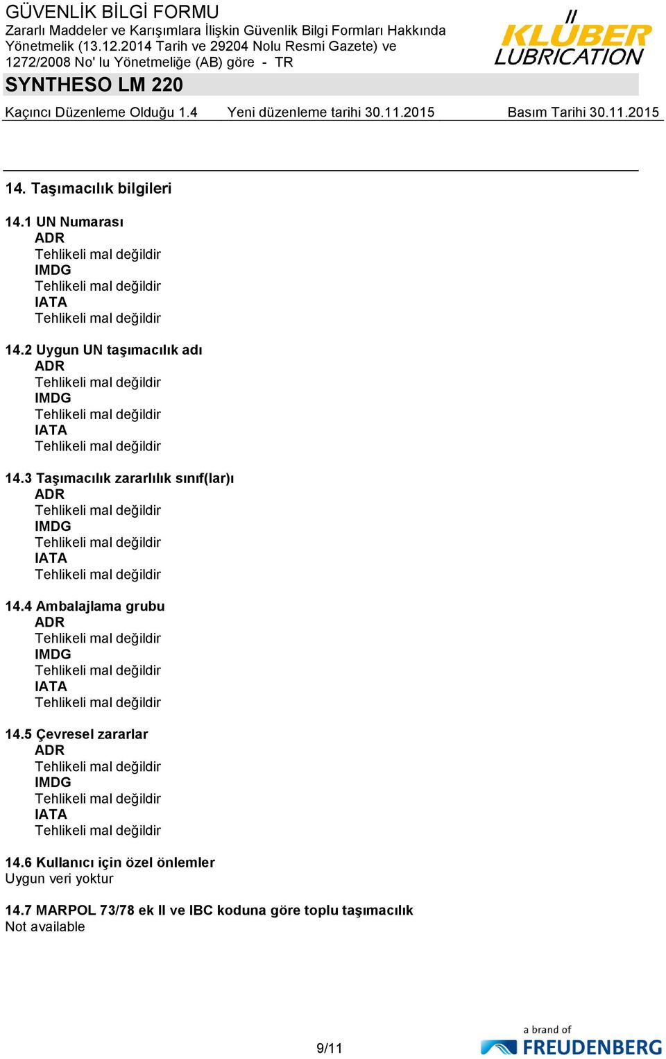 3 Taşımacılık zararlılık sınıf(lar)ı ADR IMDG IATA 14.