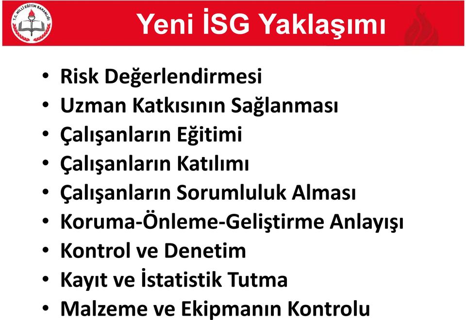 Çalışanların Sorumluluk Alması Koruma-Önleme-Geliştirme