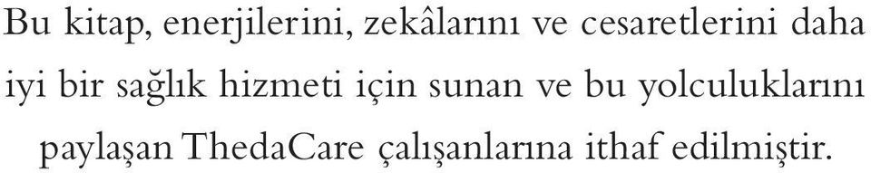 hizmeti için sunan ve bu yolculuklarını