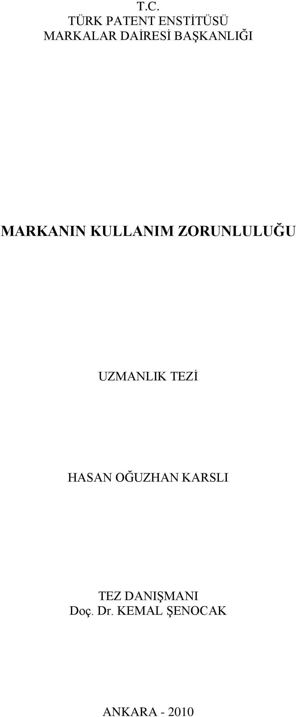 ZORUNLULUĞU UZMANLIK TEZİ HASAN OĞUZHAN