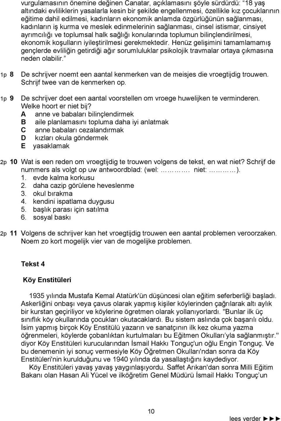 bilinçlendirilmesi, ekonomik koşulların iyileştirilmesi gerekmektedir.