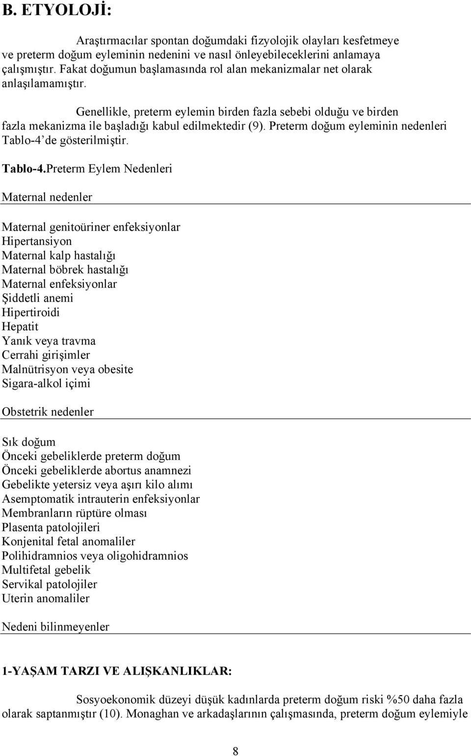 Preterm doğum eyleminin nedenleri Tablo-4 