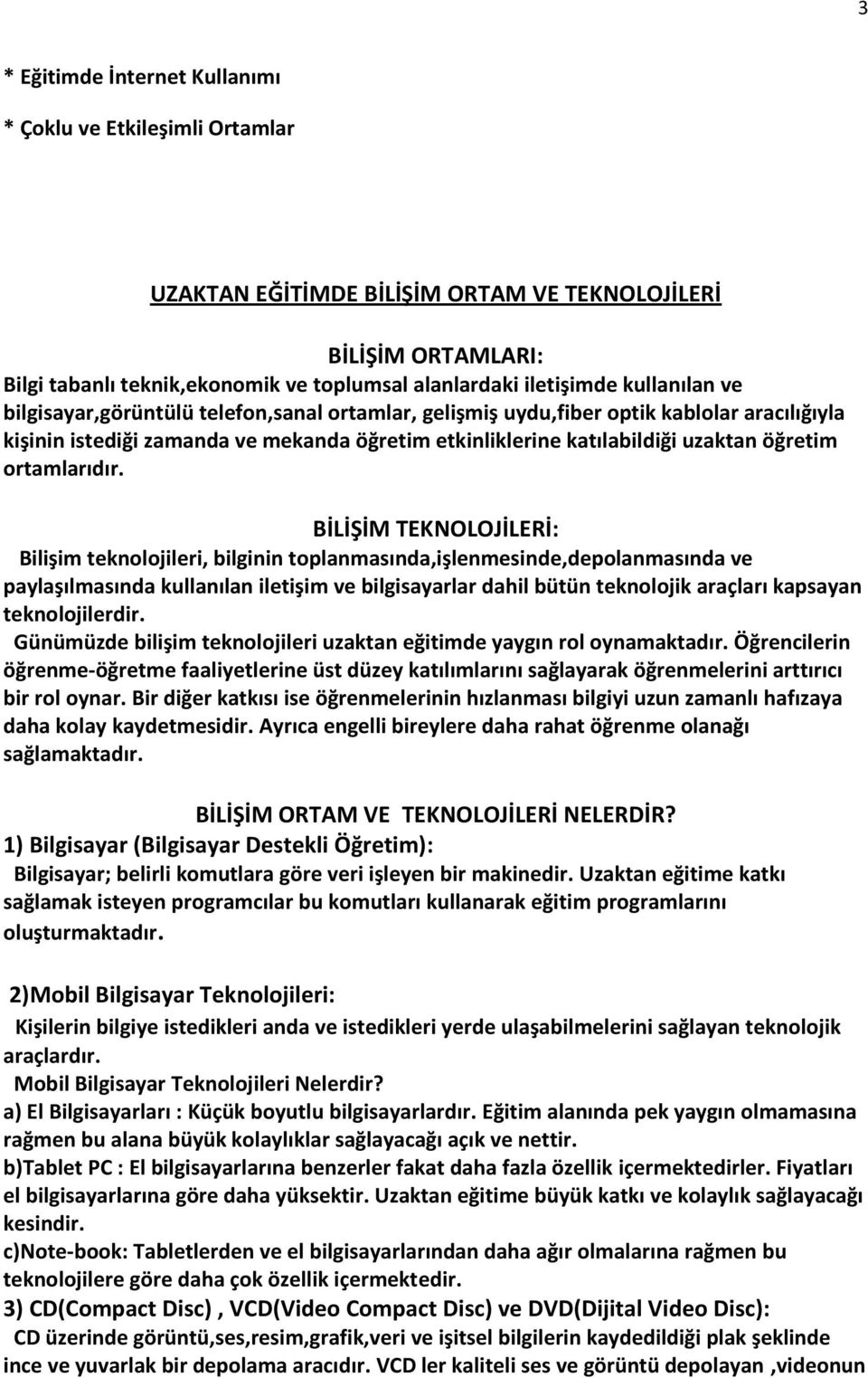 ortamlarıdır.