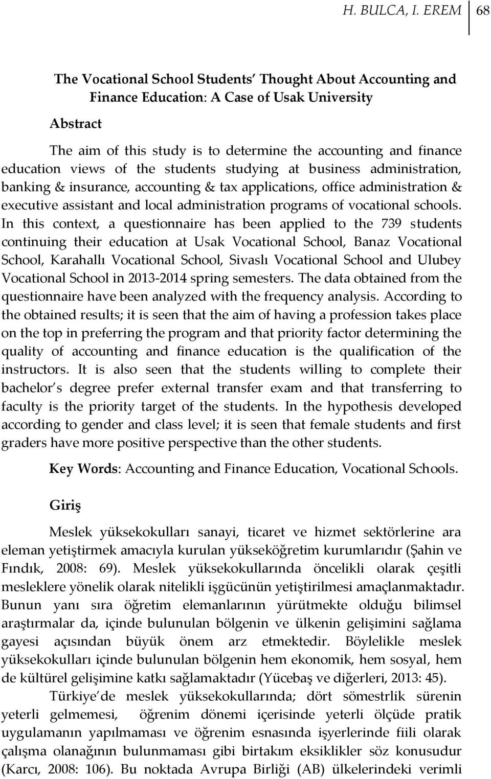 views of the students studying at business administration, banking & insurance, accounting & tax applications, office administration & executive assistant and local administration programs of