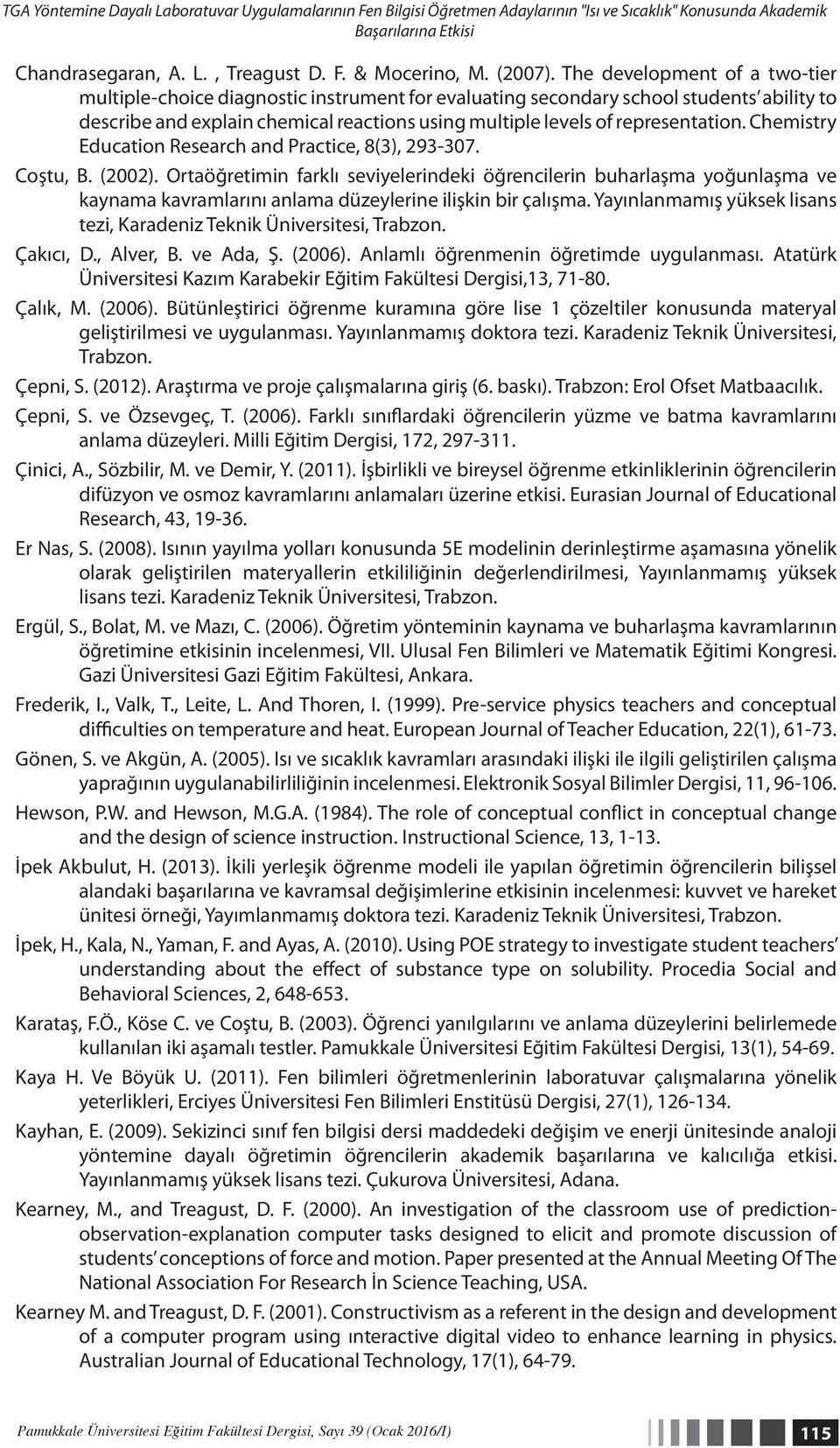 Chemistry Education Research and Practice, 8(3), 293-307. Coştu, B. (2002).