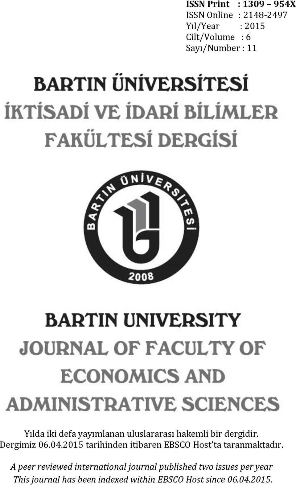 2015 tarihinden itibaren EBSCO Host ta taranmaktadır.