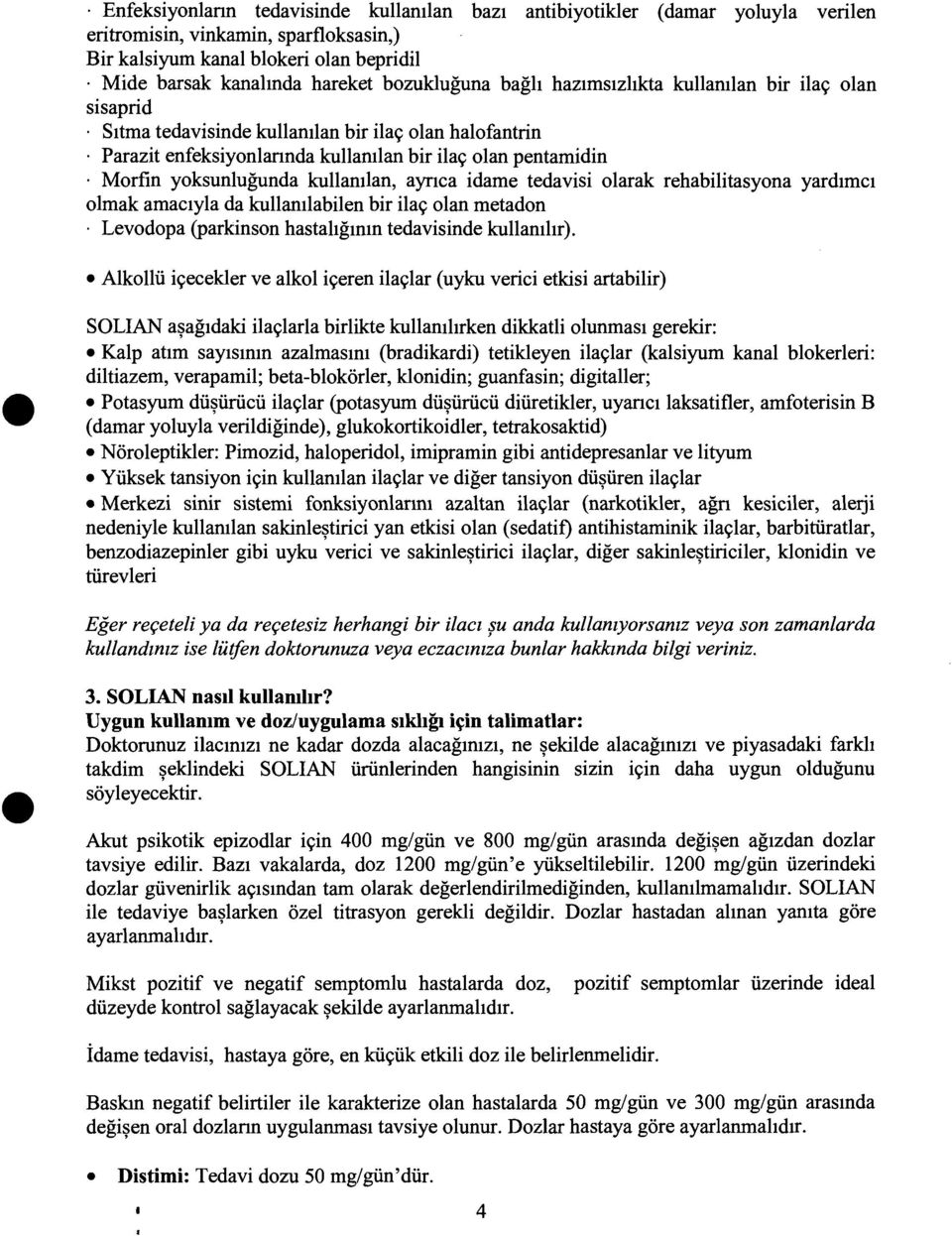 kullamlan, aynca idame tedavisi olarak rehabilitasyona yardimci olmak amac1yla da kullanilabilen bir ila9 olan metadon Levodopa (parkinson hastahgmm tedavisinde kullamhr).