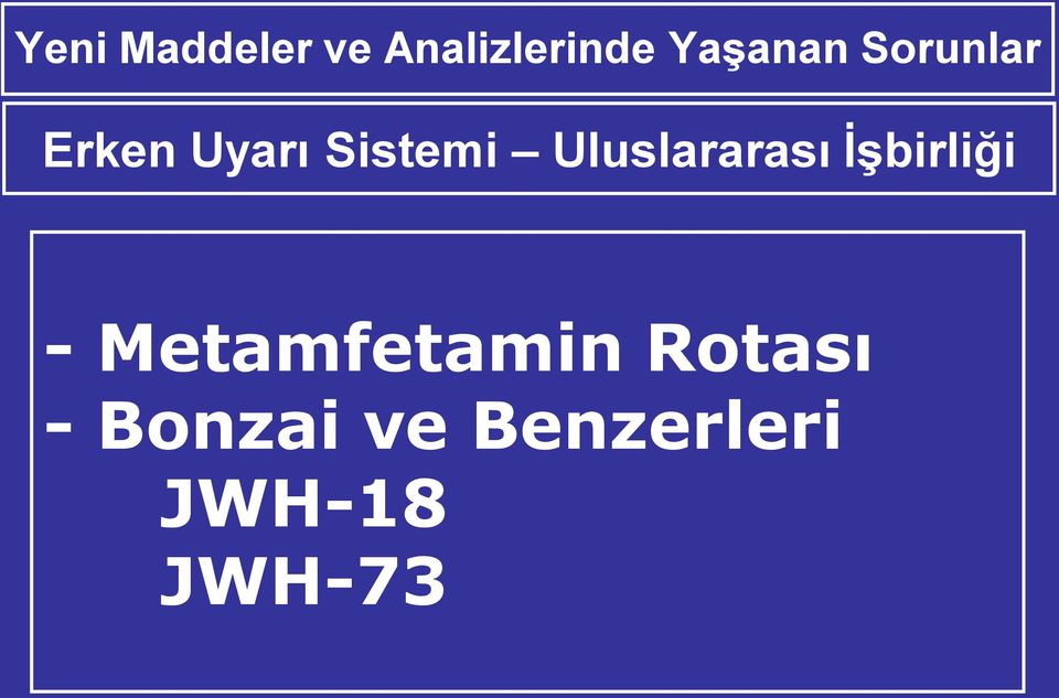 Uluslararası İşbirliği - Metamfetamin