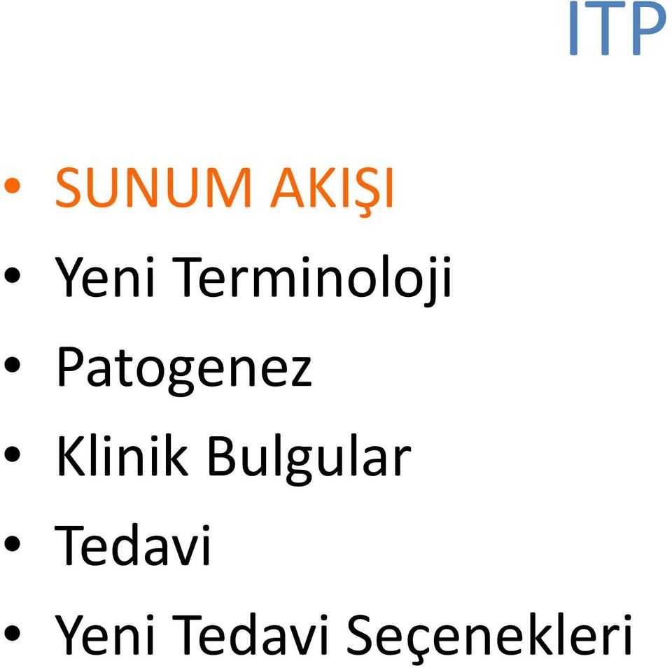 Klinik Bulgular Tedavi