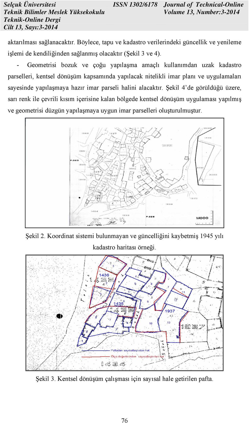 hazır imar parseli halini alacaktır.