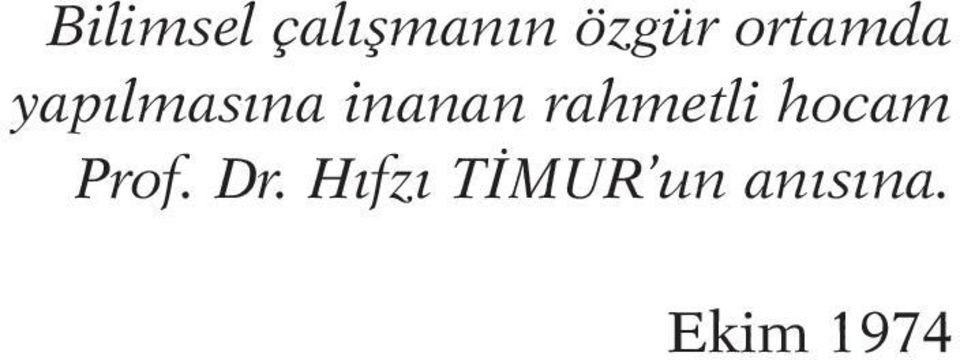 inanan rahmetli hocam Prof.