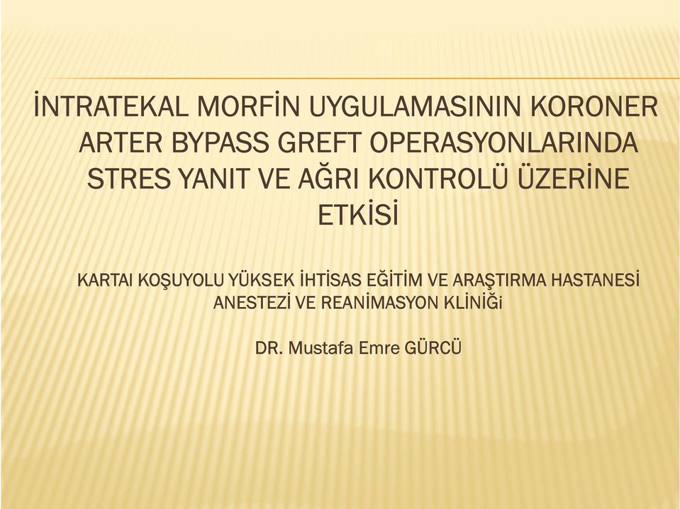 ETKİSİ KARTAl KOŞUYOLU YÜKSEK İHTİSAS EĞİTİM VE ARAŞTIRMA