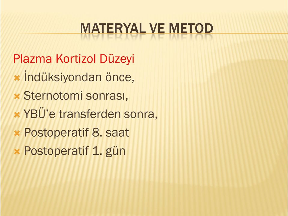 VE METOD YBÜ e transferden sonra,