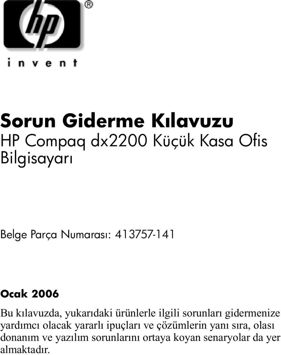 sorunları gidermenize yardımcı olacak yararlı ipuçları ve çözümlerin yanı