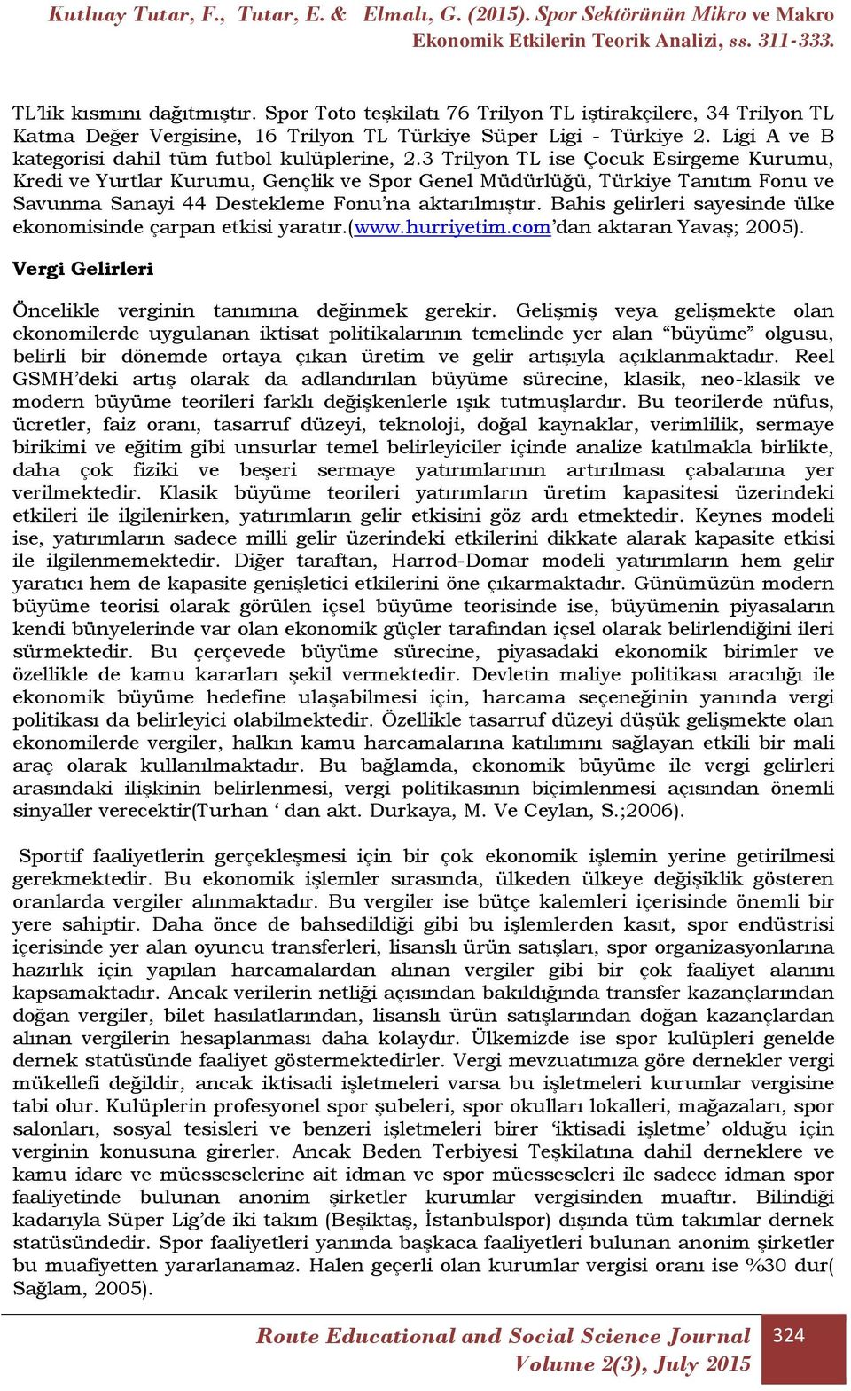 3 Trilyon TL ise Çocuk Esirgeme Kurumu, Kredi ve Yurtlar Kurumu, Gençlik ve Spor Genel Müdürlüğü, Türkiye Tanıtım Fonu ve Savunma Sanayi 44 Destekleme Fonu na aktarılmıştır.