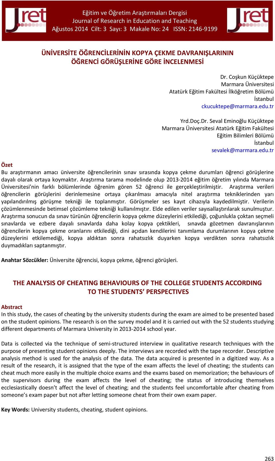 Seval Eminoğlu Küçüktepe Marmara Üniversitesi Atatürk Eğitim Fakültesi Eğitim Bilimleri Bölümü İstanbul sevalek@marmara.edu.