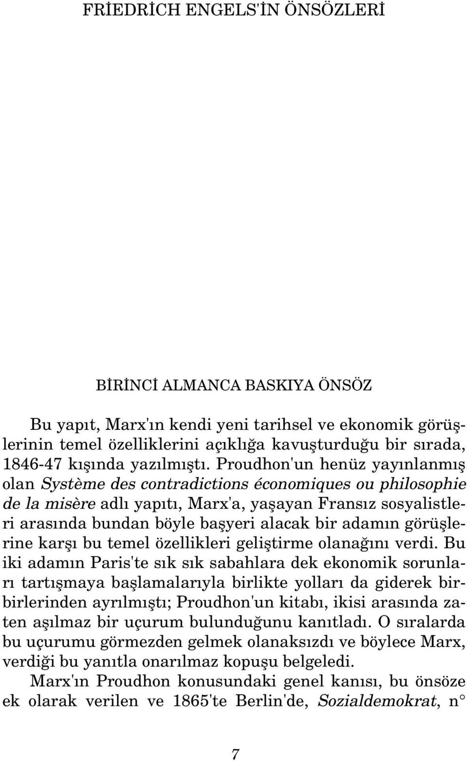 adam n görüfllerine karfl bu temel özellikleri gelifltirme olana n verdi.