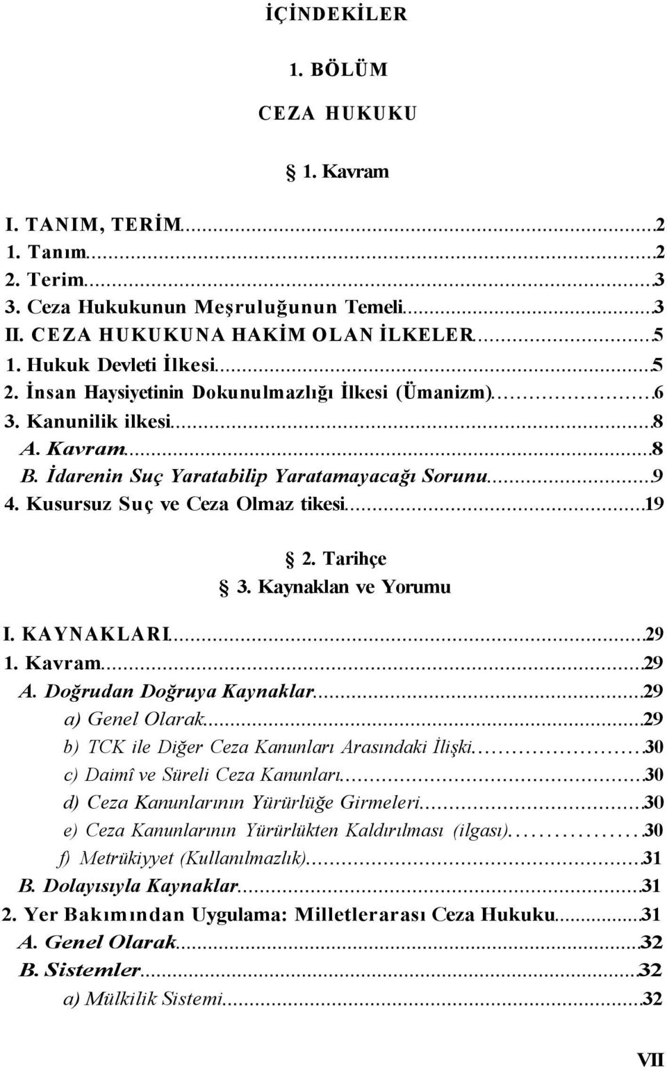 Kaynaklan ve Yorumu I. KAYNAKLARI 29 1. Kavram 29 A.