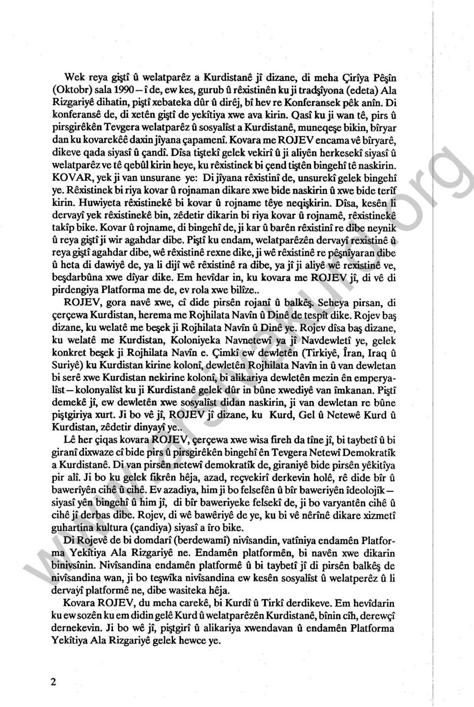 O asi ku ji wan te, pirs u pirsgireken Tevgera welatparez u sosyalist a Kurdistane, muneqe e bikin, biryar dan ku kovarekee daxin jiyana çapameni.