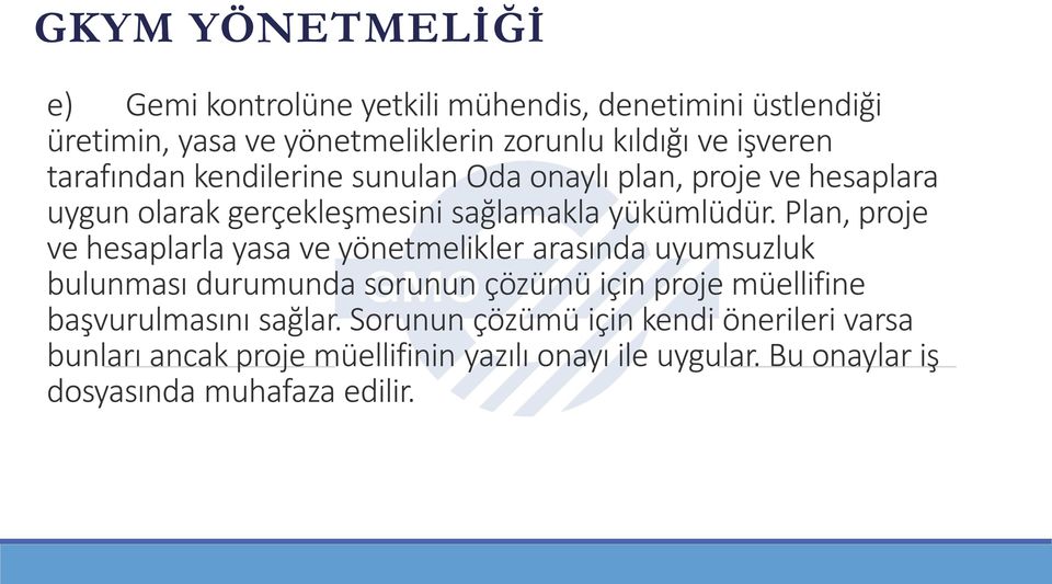 Plan, proje ve hesaplarla yasa ve yönetmelikler arasında uyumsuzluk bulunması durumunda sorunun çözümü için proje müellifine