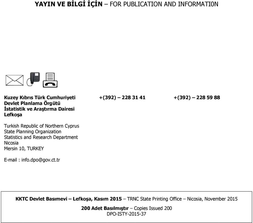 Department Nicosia Mersin 10, TURKEY E-mail : info.dpo@gov. ct.