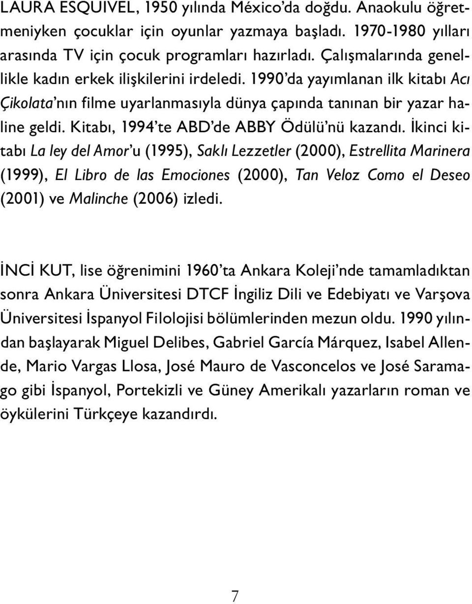 Kitabı, 1994 te ABD de ABBY Ödülü nü kazandı.