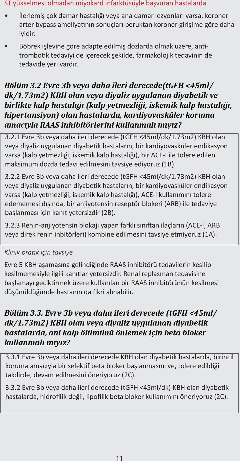 2 Evre 3b veya daha ileri derecede(tgfh <45ml/ dk/1.