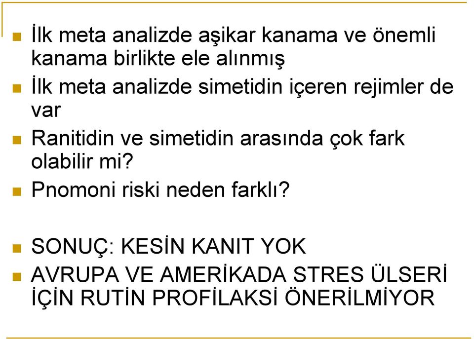 simetidin arasında çok fark olabilir mi? Pnomoni riski neden farklı?