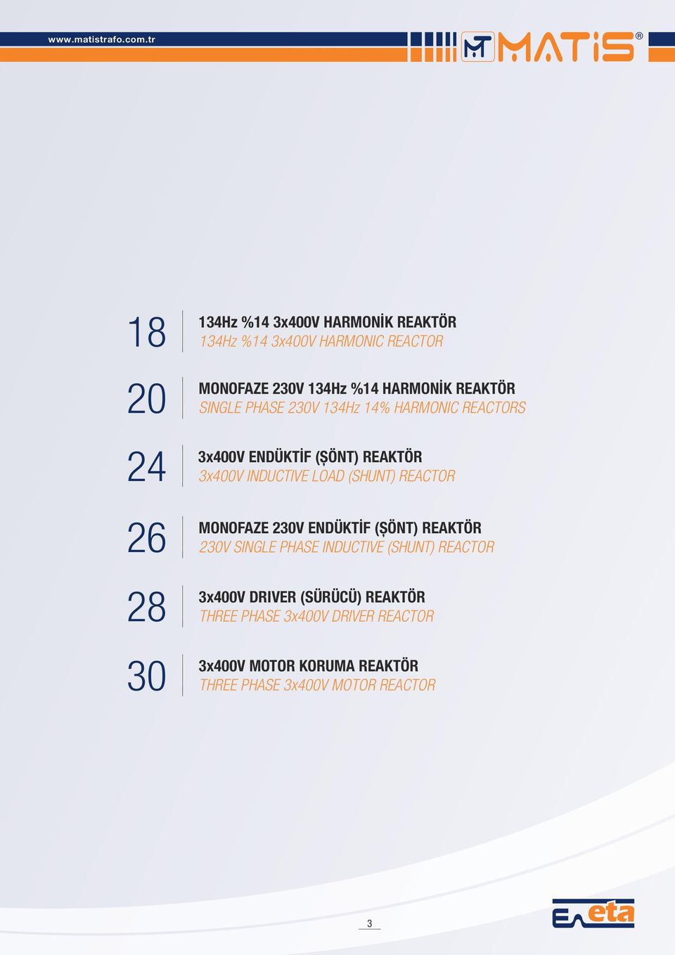 HARMONİK REAKTÖR SINGLE PHASE 230V 134Hz 14% HARMONIC REACTORS 3x400V ENDÜKTİF (ŞÖNT) REAKTÖR 3x400V INDUCTIVE LOAD