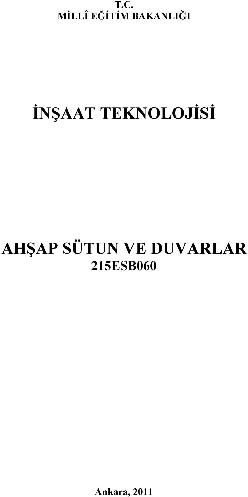 TEKNOLOJİSİ AHŞAP SÜTUN