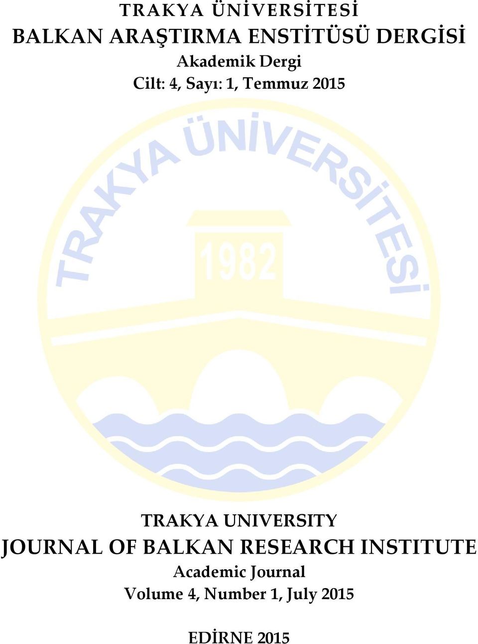 TRAKYA UNIVERSITY JOURNAL OF BALKAN RESEARCH