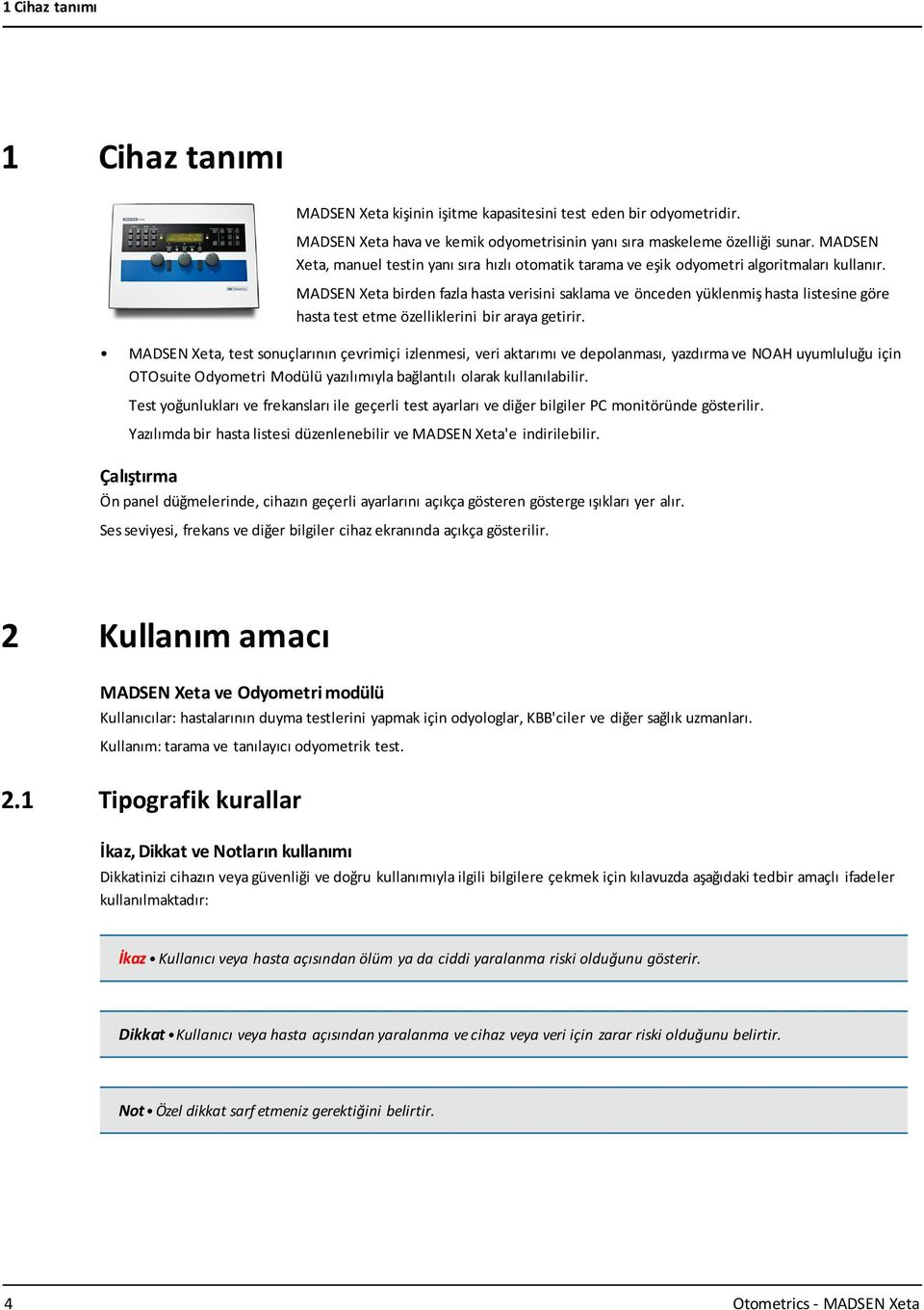 MADSEN Xeta birden fazla hasta verisini saklama ve önceden yüklenmiş hasta listesine göre hasta test etme özelliklerini bir araya getirir.