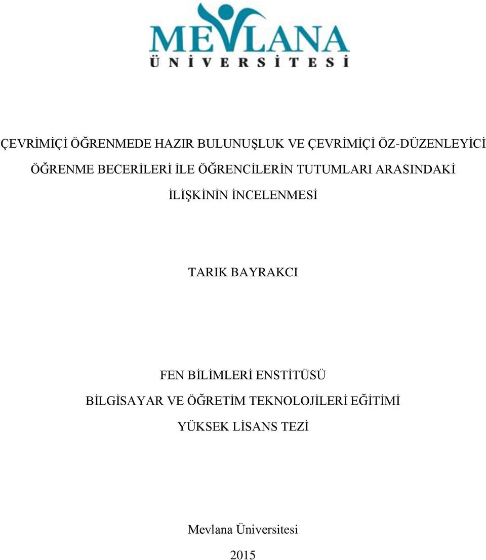 ĠNCELENMESĠ TARIK BAYRAKCI FEN BĠLĠMLERĠ ENSTĠTÜSÜ BĠLGĠSAYAR VE