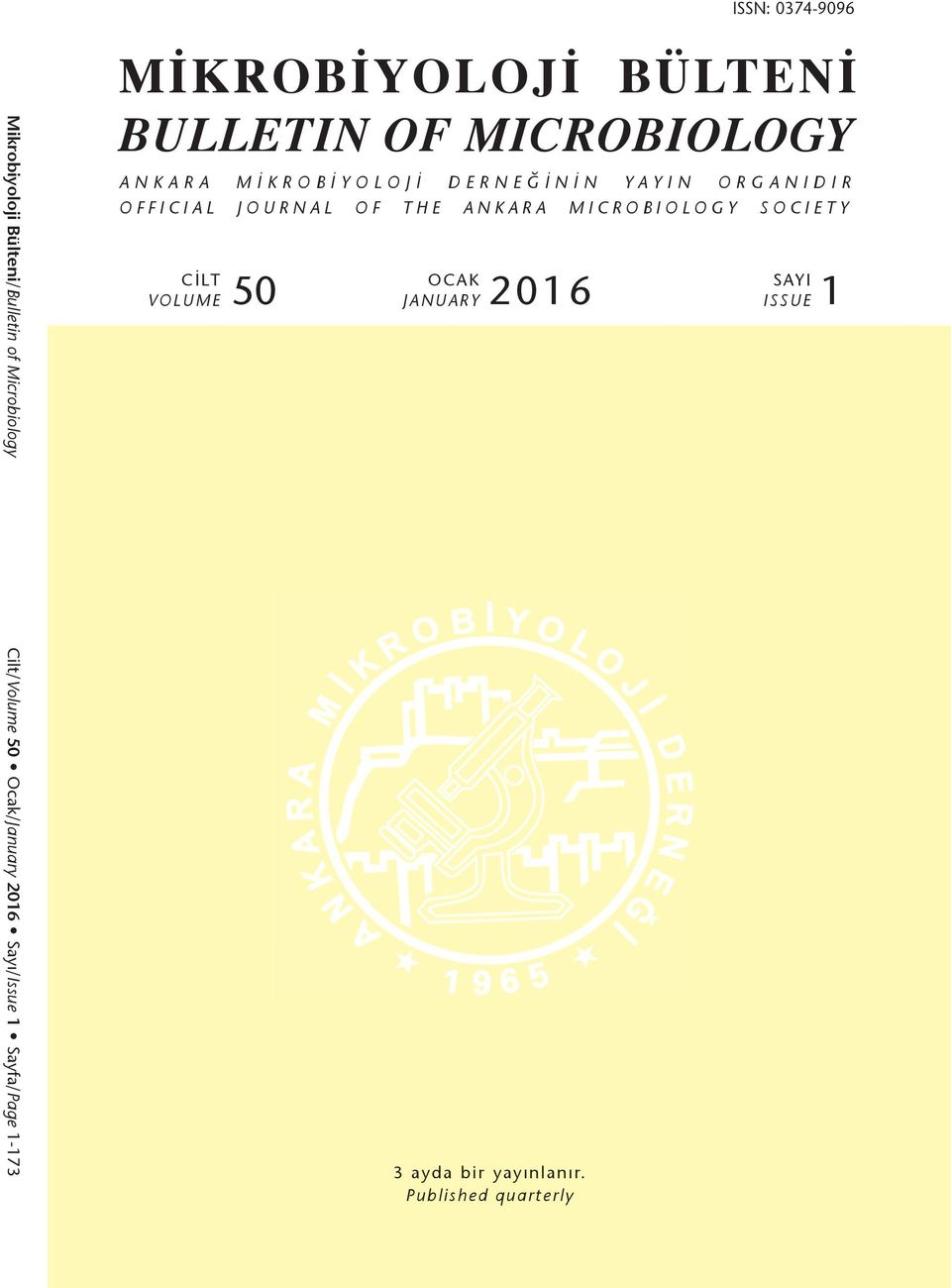 JOURNAL OF THE ANKARA MICROBIOLOGY SOCIETY CİLT VOLUME 50 OCAK JANUARY 2016 SAYI ISSUE 1