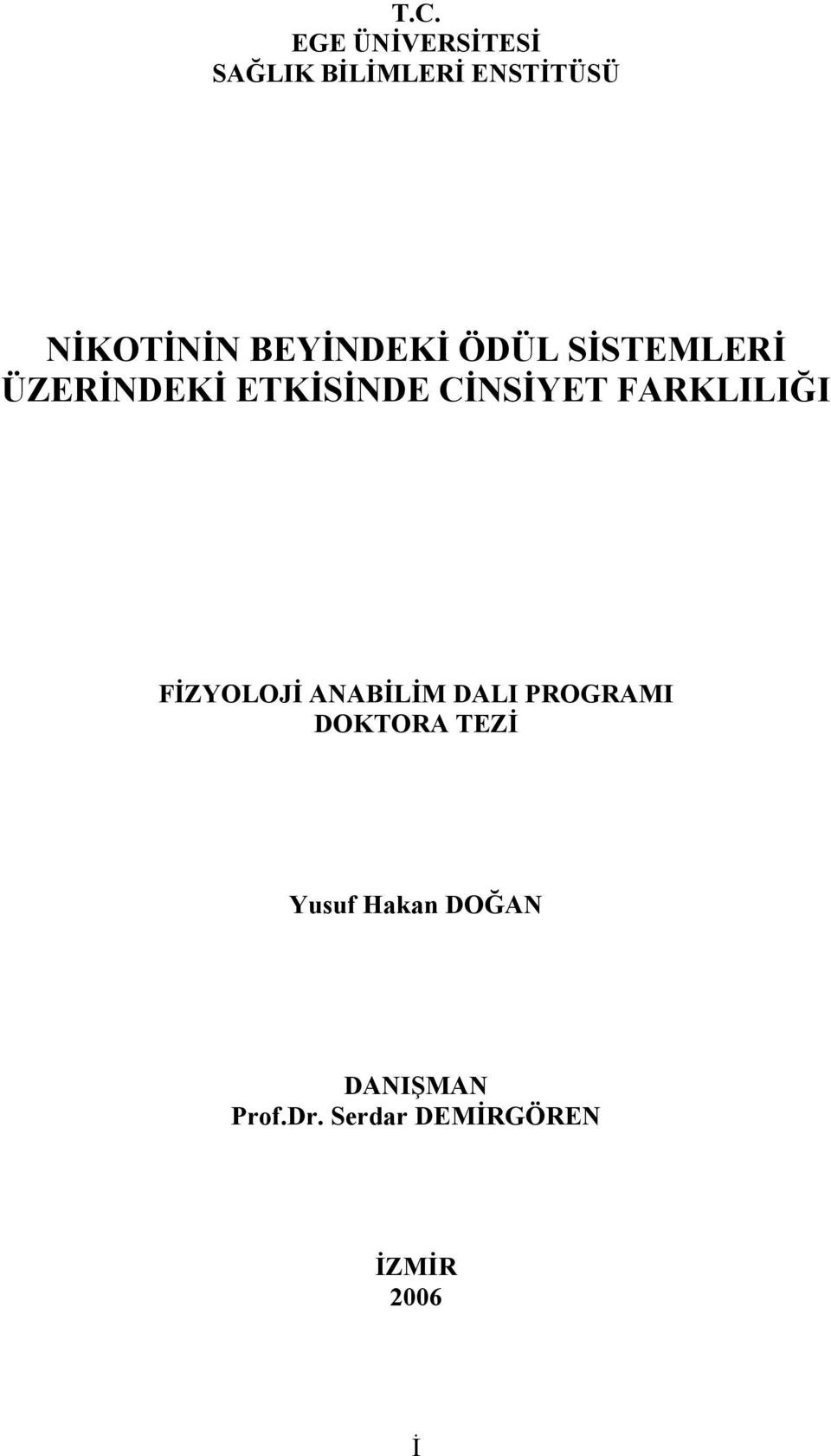 FARKLILIĞI FİZYOLOJİ ANABİLİM DALI PROGRAMI DOKTORA TEZİ