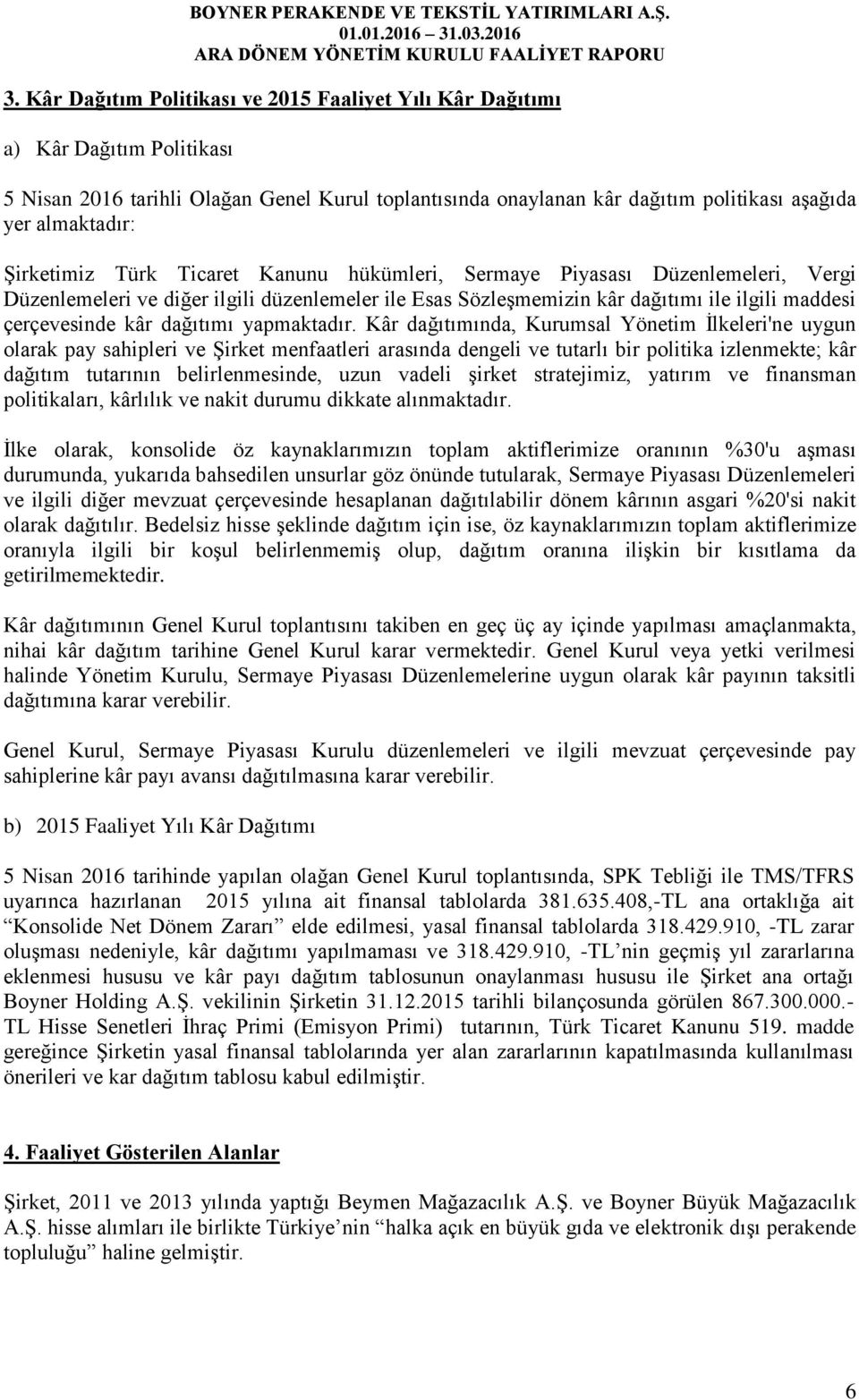 dağıtımı yapmaktadır.