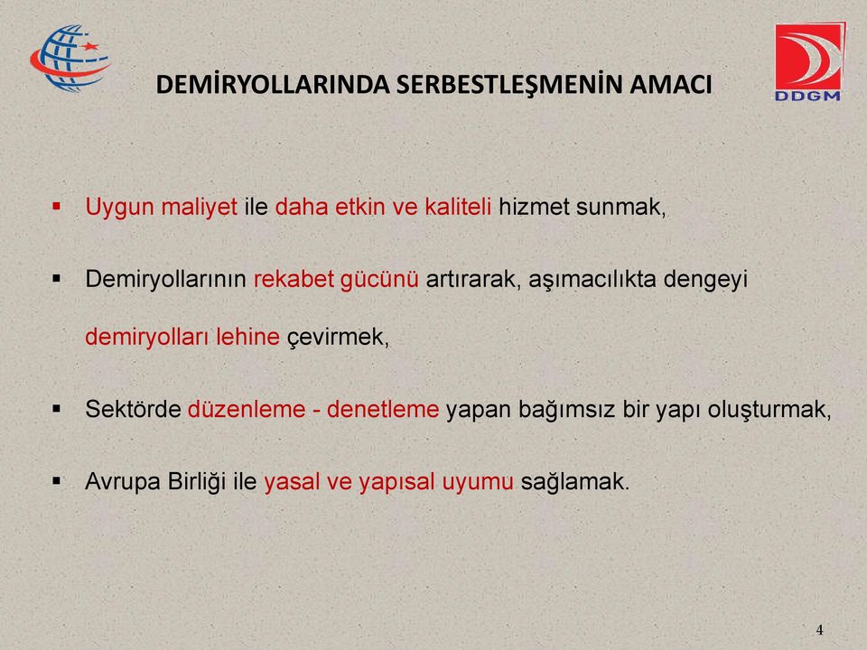 aģımacılıkta dengeyi demiryolları lehine çevirmek, Sektörde düzenleme -