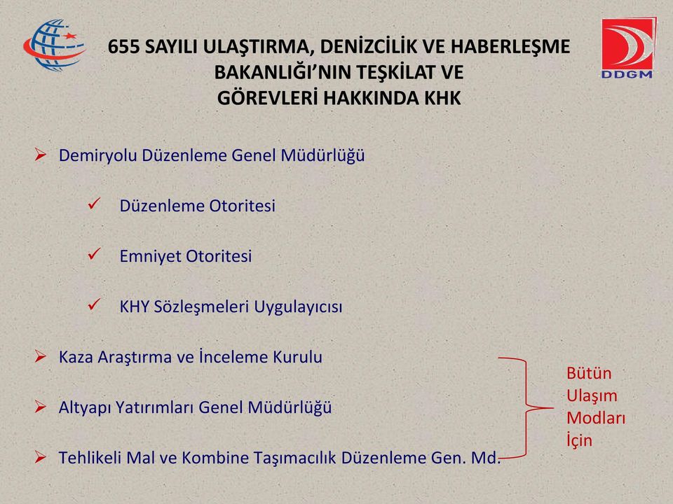 KHY Sözleşmeleri Uygulayıcısı Kaza Araştırma ve İnceleme Kurulu Altyapı Yatırımları