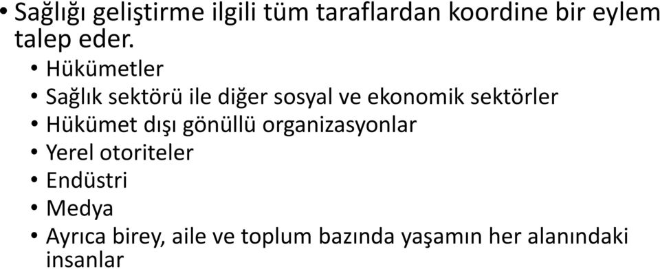 sektörler Hükümet dışı gönüllü organizasyonlar Yerel otoriteler