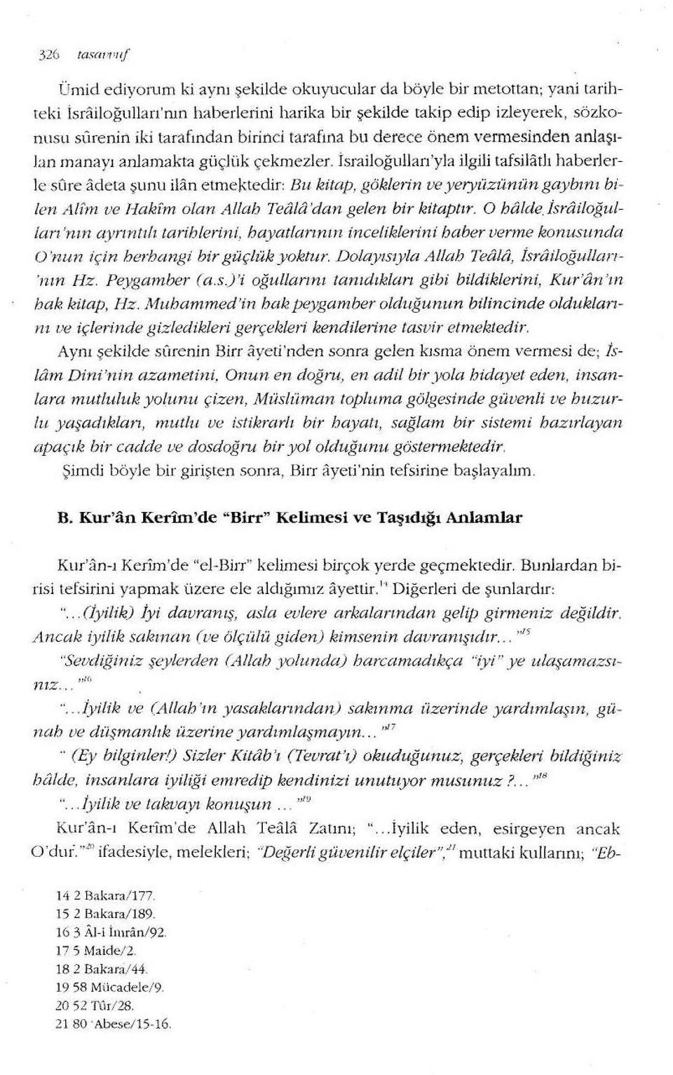 İs railoğulları 'yla ilgili tafsihith haberlerle süre adeta şunu ilan etmektedir: Bu kitap, göklerin ve yeryüzünün gaybım bilen Alim tje H.akfm olan Allcıb Teiila 'dan gelen bir kitaptır. O halde.