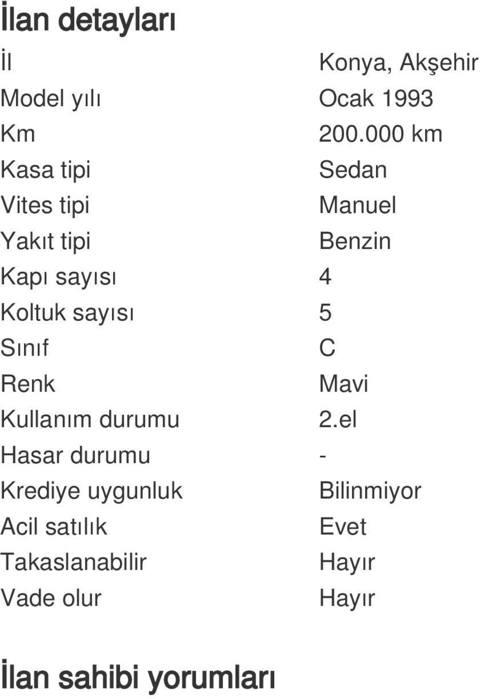 Koltuk sayısı 5 Sınıf C Renk Mavi Kullanım durumu 2.