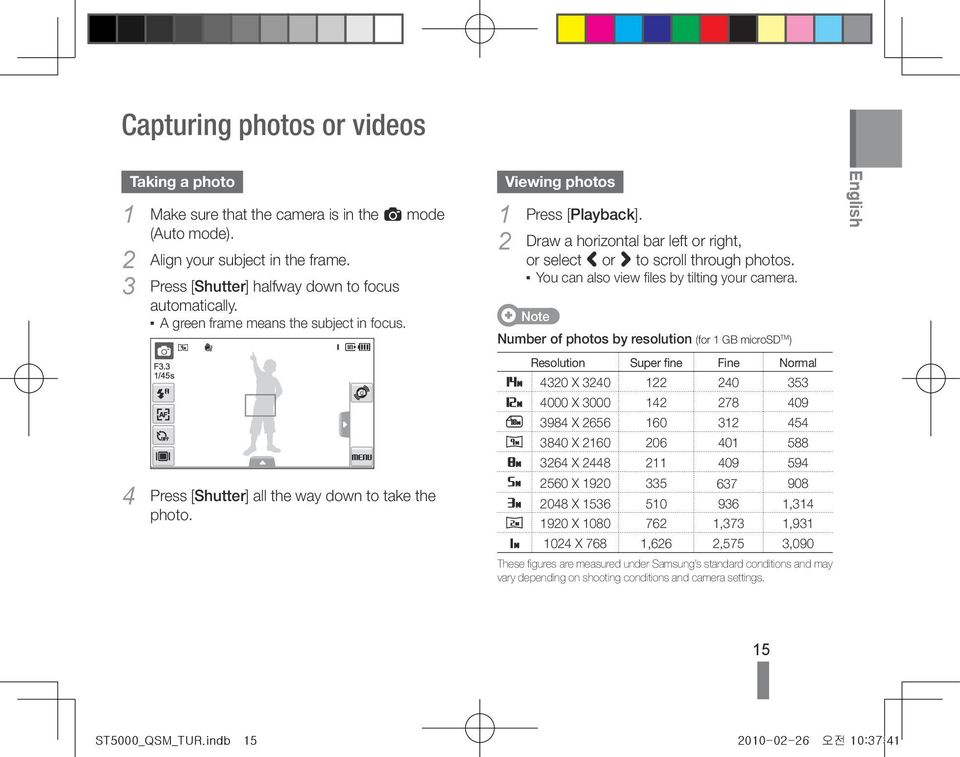 2 Draw a horizontal bar left or right, or select < or > to scroll through photos. You can also view files by tilting your camera.