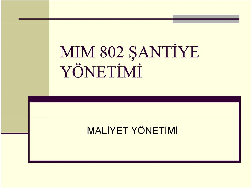 YÖNETİMİ