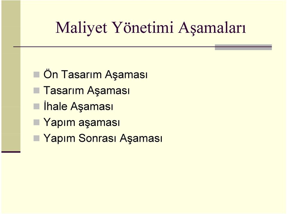 Aşaması İhale Aşaması Yapım