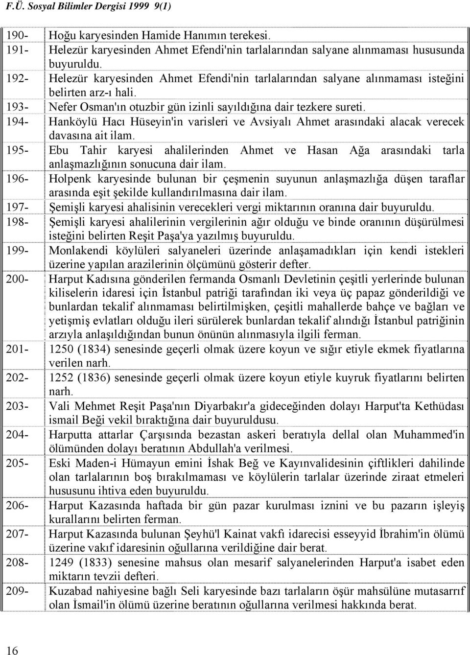 194- Hanköylü Hacı Hüseyin'in varisleri ve Avsiyalı Ahmet arasındaki alacak verecek davasına ait ilam.